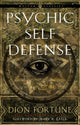 Book cover of: Psychic Self-Defense. By: Violet M. Firth (Dion Fortune)