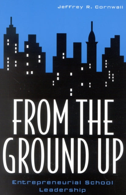 Book cover of: From the Ground Up. By: Jeffrey R. Cornwall