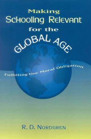 Making Schooling Relevant for the Global Age