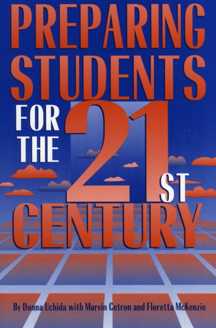 Book cover of: Preparing Students for the 21st Century. By: Donna Uchida