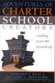 Book cover of: Adventures of Charter School Creators. By: Terrence E. Deal
