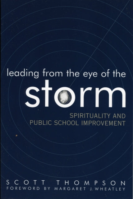 Book cover of: Leading from the Eye of the Storm. By: Thompson Scott