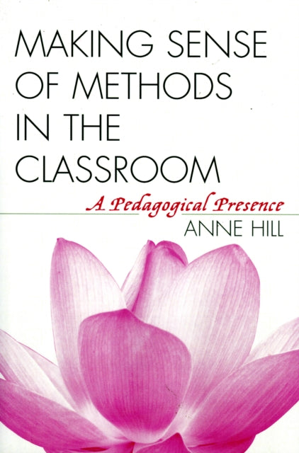 Book cover of: Making Sense of Methods in the Classroom