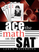 Book cover of: Ace the Math on the SAT