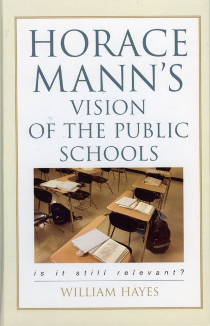 Book cover of: Horace Mann's Vision of the Public Schools