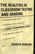 The Realities of Classroom Testing and Grading
