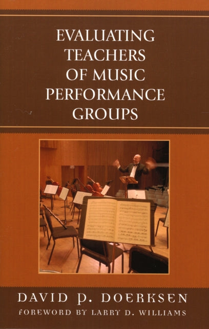 Book cover of: Evaluating Teachers of Music Performance Groups. By: David Doerksen