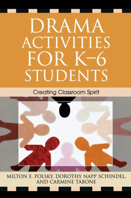 Book cover of: Drama Activities for K-6 Students. By: Milton Polsky
