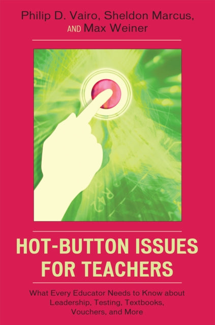 Book cover of: Hot-Button Issues for Teachers. By: Philip Vairo