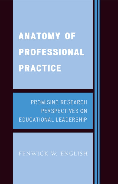Book cover of: Anatomy of Professional Practice. By: English Fenwick, Fenwick W English