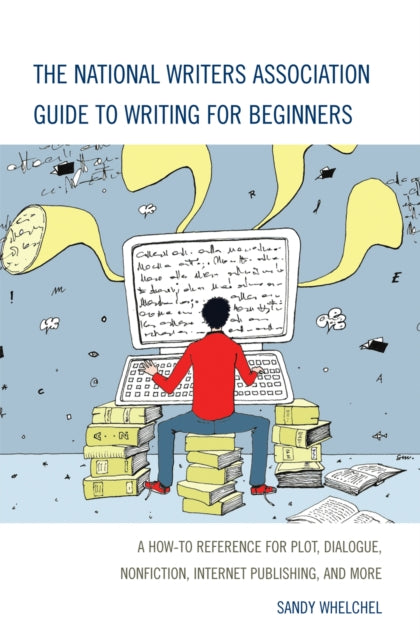 Book cover of: National Writers Association Guide to Writing for Beginners. By: Sandy Whelchel, Whelchel Sandra