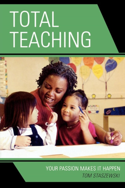 Book cover of: Total Teaching. By: Staszewski Tom