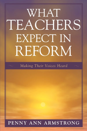 What Teachers Expect in Reform