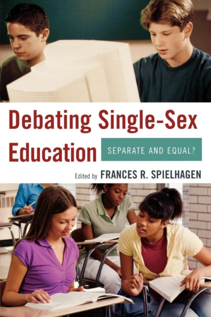 Book cover of: Debating Single-Sex Education. By: Frances Spielhagen