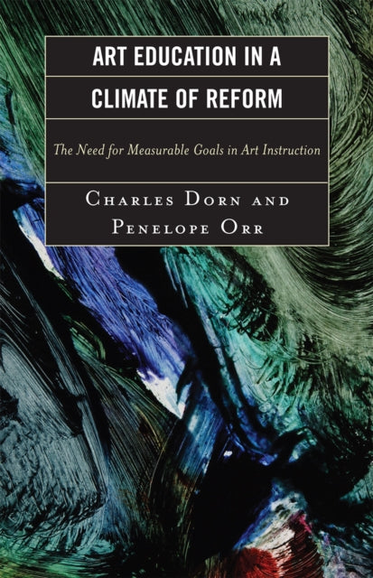 Book cover of: Art Education in a Climate of Reform. By: Charles M. Dorn