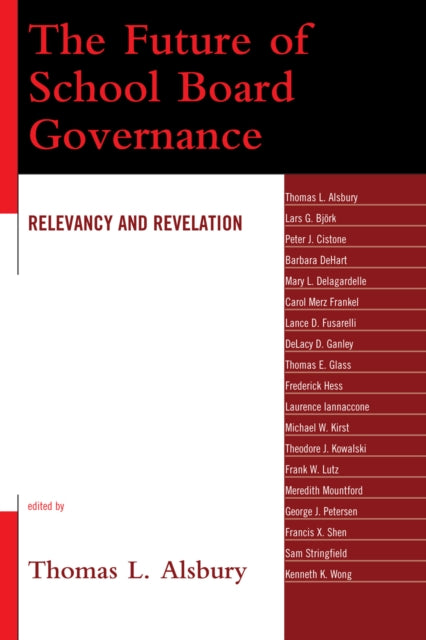 Book cover of: Future of School Board Governance. By: Thomas L. Alsbury