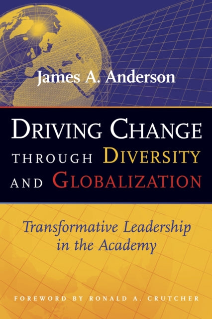 Book cover of: Driving Change Through Diversity and Globalization. By: James A. Anderson