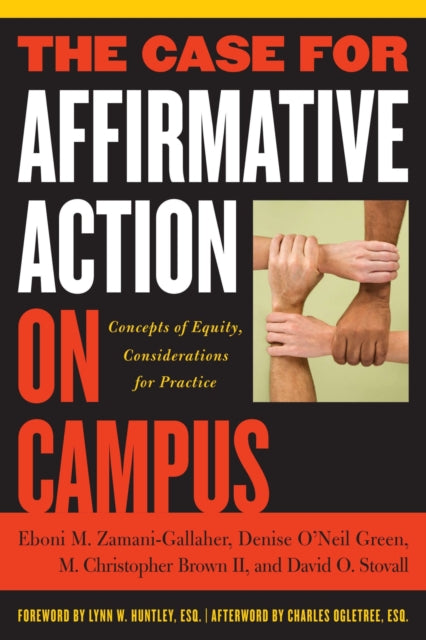 Book cover of: Case for Affirmative Action on Campus. By: Eboni M. Zamani-Gallaher
