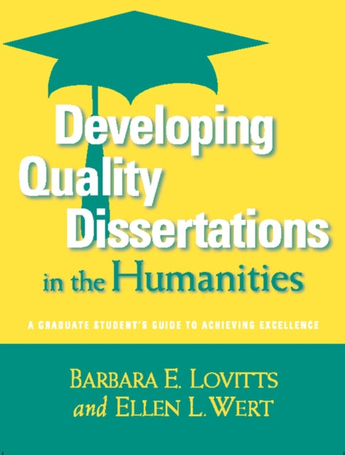 Book cover of: Developing Quality Dissertations in the Humanities. By: Barbara E. Lovitts