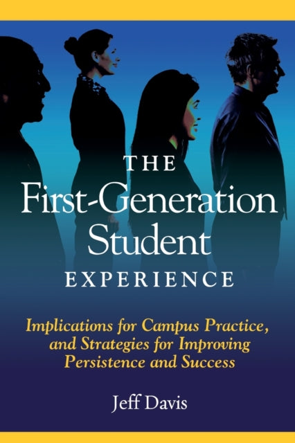 Book cover of: First Generation Student Experience. By: Jeff Davis