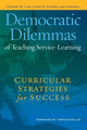 Book cover of: Democratic Dilemmas of Teaching Service-Learning. By: Christine M. Cress