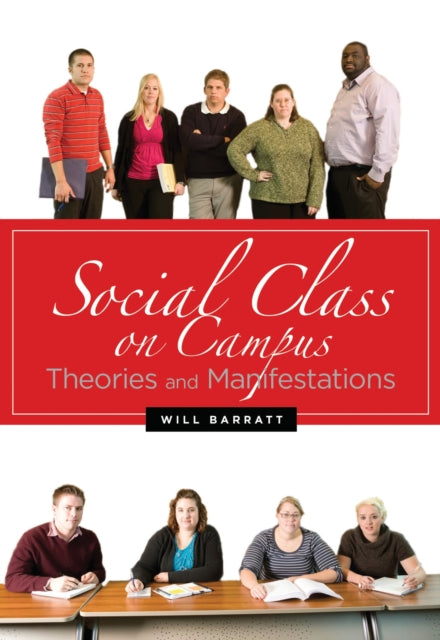 Book cover of: Social Class on Campus. By: Will Barratt