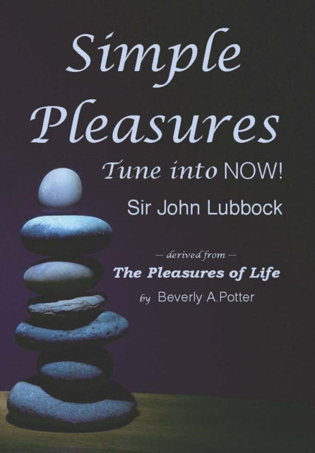 Book cover of: Simple Pleasures. By: John Lubbock