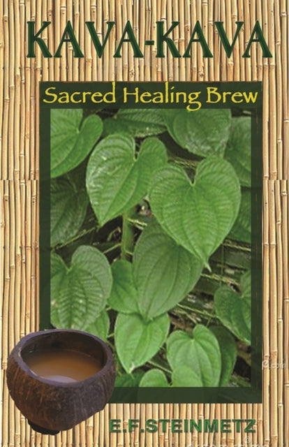 Book cover of: Kava-Kava. By: E.F. Steinmetz MD