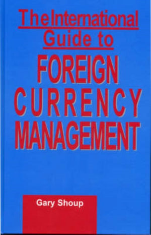 International Guide to Foreign Currency Management