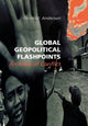 Book cover of: Global Geopolitical Flashpoints. By: Ewan W. Anderson