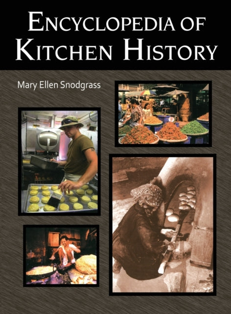 Book cover of: Encyclopedia of Kitchen History