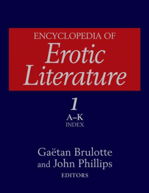 Book cover of: Encyclopedia of Erotic Literature. By: Gaetan Brulotte