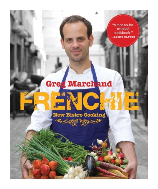 Book cover of: Frenchie: New Bistro Cooking. By: Greg Marchand