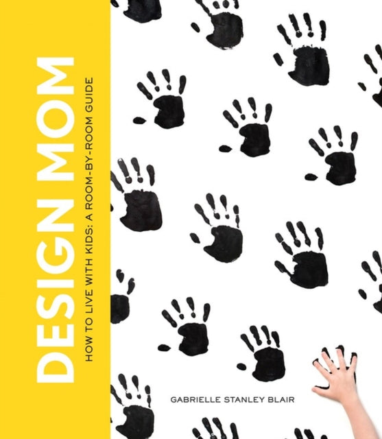 Book cover of: Design Mom. By: Gabrielle Stanley Blair