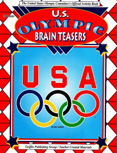 Book cover of: US Olympic Brain Teasers. By: Cynthia Holzchuher