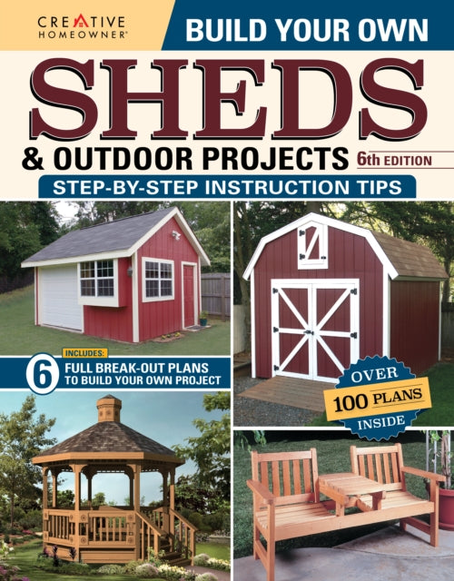 Book cover of: Build Your Own Sheds & Outdoor Projects Manual, Sixth Edition. By: Design America Inc.