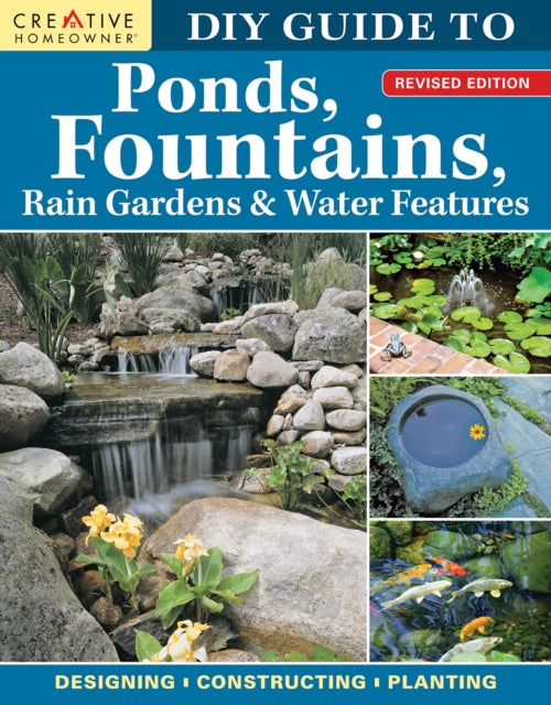 Book cover of: DIY Guide to Ponds, Fountains, Rain Gardens & Water Features, Revised Edition. By: Nina Koziol