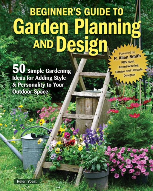 Book cover of: Beginner’s Guide to Garden Planning and Design. By: Helen Yoest