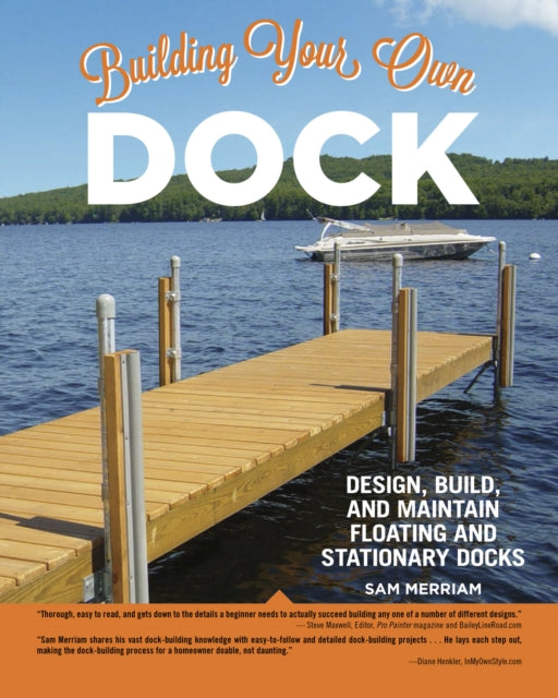 Book cover of: Building Your Own Dock. By: Sam Merriam