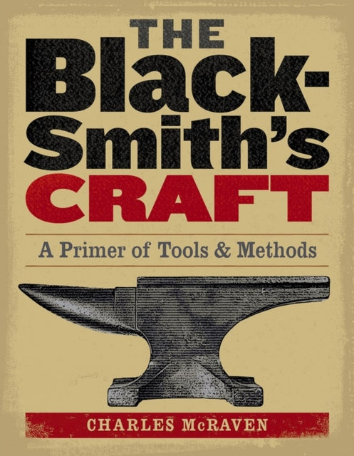 Book cover of: Blacksmith's Craft. By: Charles McRaven