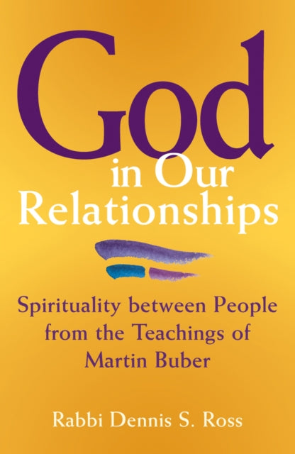 Book cover of: God in Our Relationships. By: Dennis S. Ross