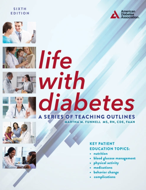 Book cover of: Life with Diabetes, 6th Edition. By: Martha M. Funnell