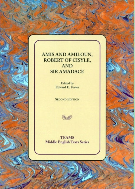 Book cover of: Amis and Amiloun, Robert of Cisyle, and Sir Amadace. By: Edward E. Foster