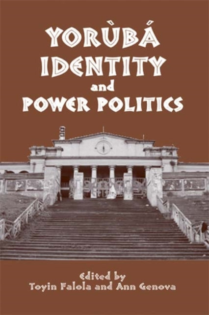 Book cover of: Yoruba Identity and Power Politics