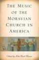 Book cover of: Music of the Moravian Church in America. By: Nola Reed Knouse