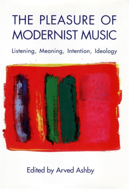 Book cover of: Pleasure of Modernist Music