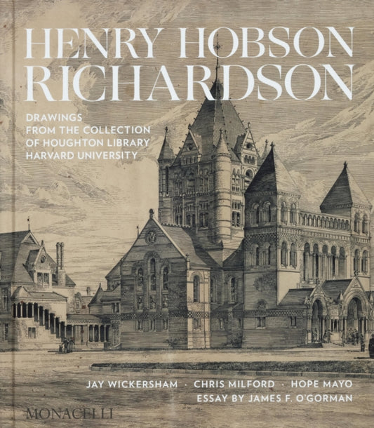 Book cover of: Henry Hobson Richardson. By: Jay Wickersham