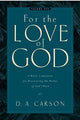 Book cover of: For the Love of God. By: D. A. Carson