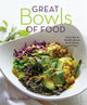 Book cover of: Great Bowls of Food. By: Robin Asbell