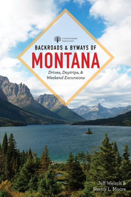 Book cover of: Backroads & Byways of Montana. By: Jeff Welsch